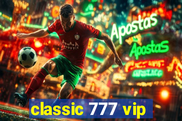 classic 777 vip