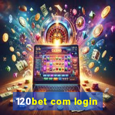 120bet com login