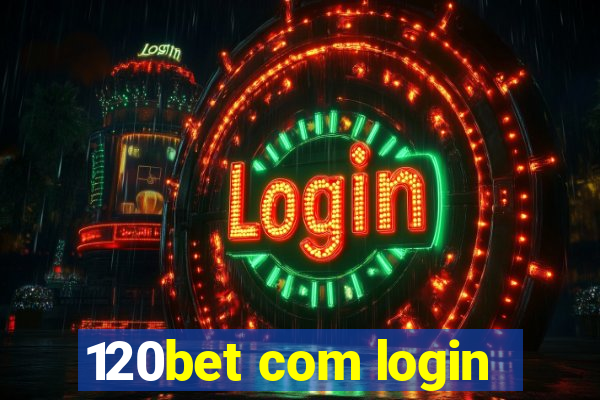 120bet com login