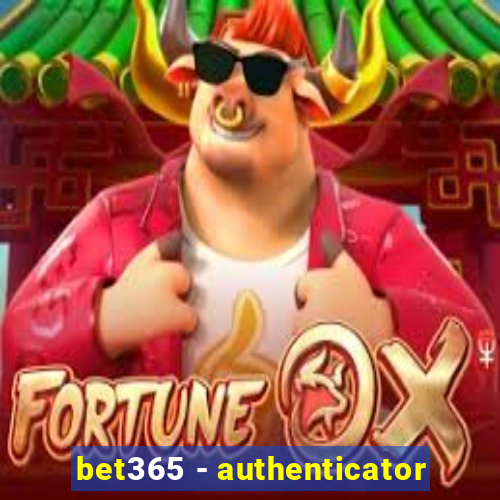 bet365 - authenticator