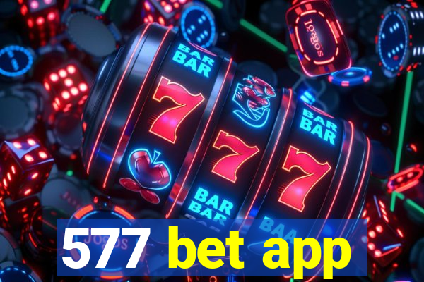 577 bet app