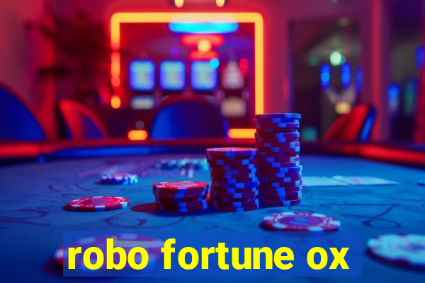 robo fortune ox