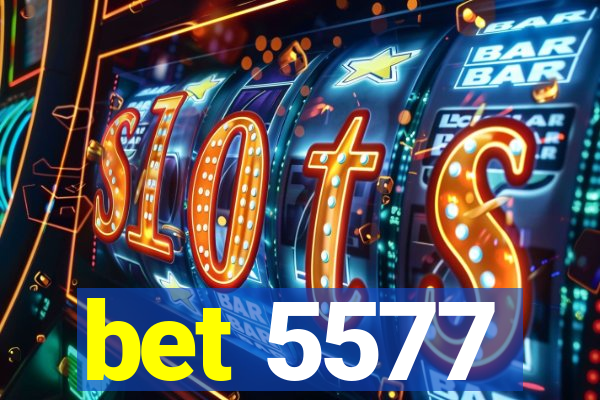 bet 5577