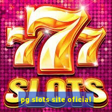 pg slots site oficial