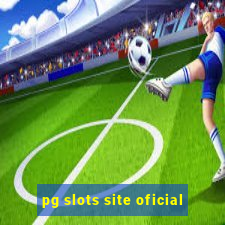 pg slots site oficial