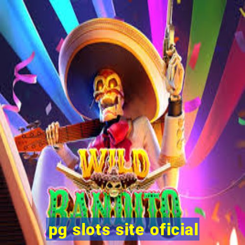 pg slots site oficial