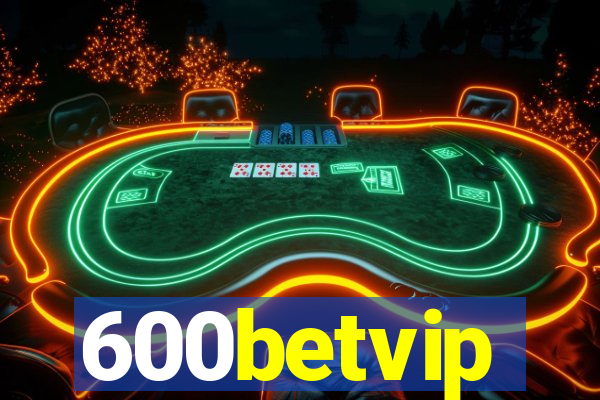 600betvip