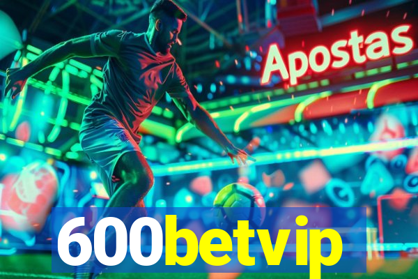 600betvip