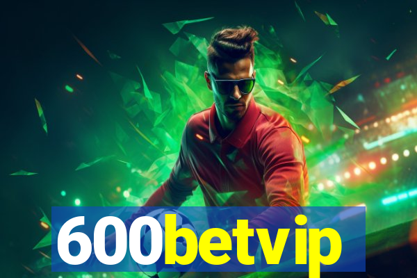 600betvip