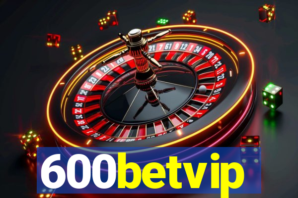 600betvip