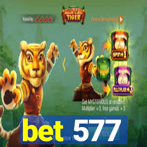 bet 577