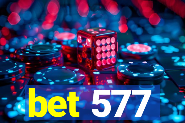 bet 577