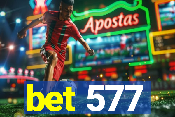 bet 577