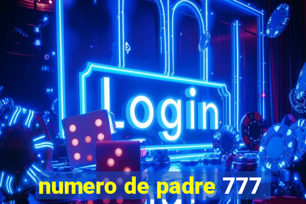 numero de padre 777