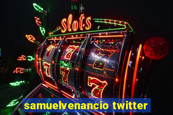 samuelvenancio twitter