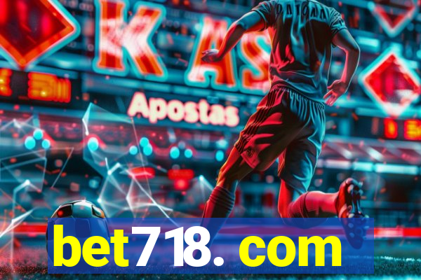 bet718. com