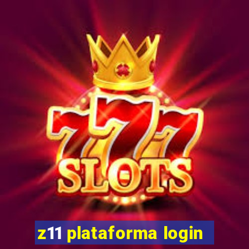 z11 plataforma login