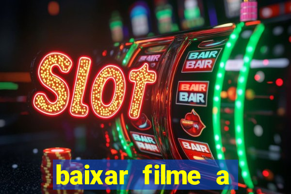 baixar filme a bela e a fera