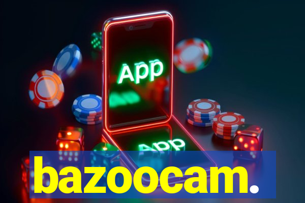 bazoocam.