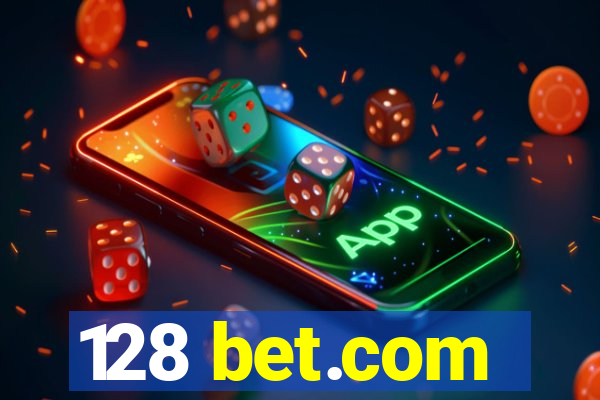 128 bet.com