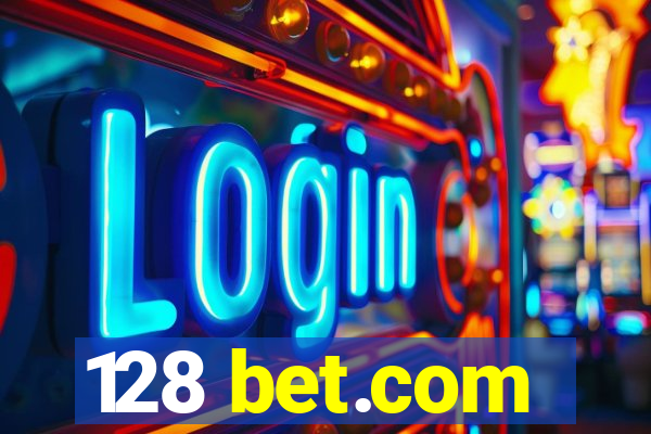 128 bet.com