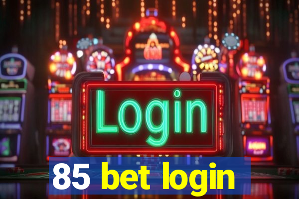 85 bet login