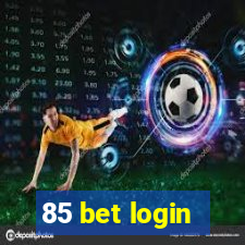 85 bet login