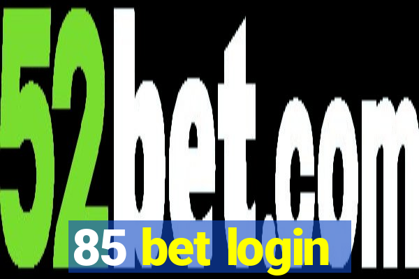 85 bet login