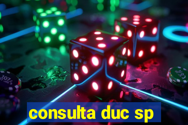 consulta duc sp