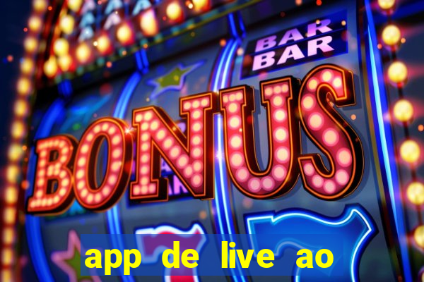 app de live ao vivo 18