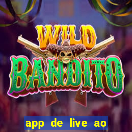 app de live ao vivo 18