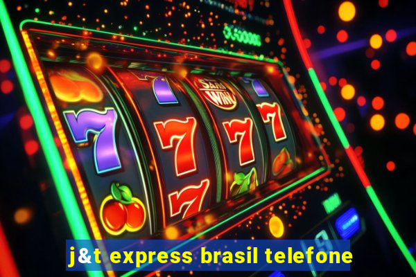 j&t express brasil telefone