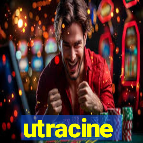 utracine