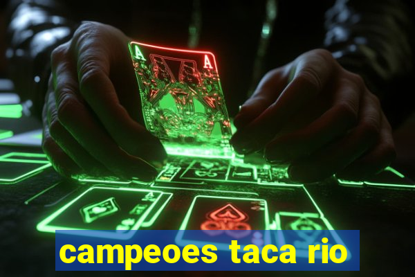 campeoes taca rio