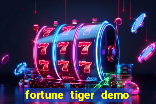 fortune tiger demo grátis dinheiro infinito