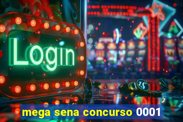 mega sena concurso 0001