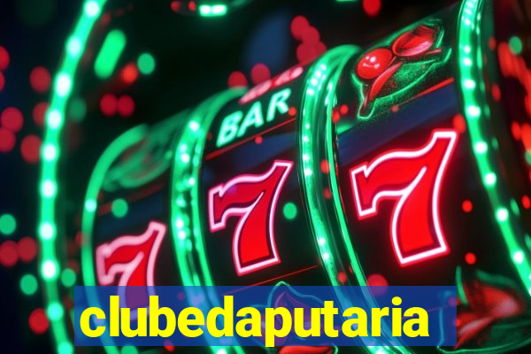 clubedaputaria