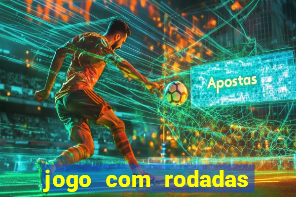 jogo com rodadas gratis sem deposito