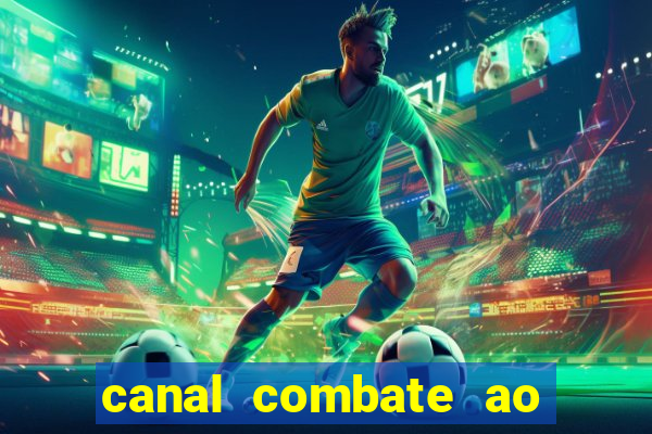 canal combate ao vivo multi canais