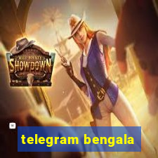 telegram bengala