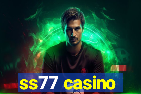 ss77 casino