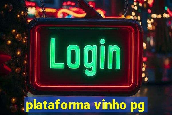 plataforma vinho pg