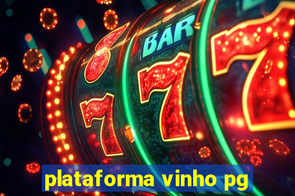 plataforma vinho pg