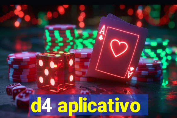 d4 aplicativo