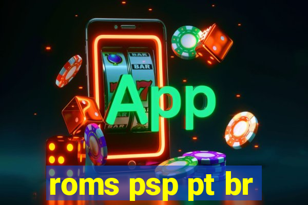 roms psp pt br