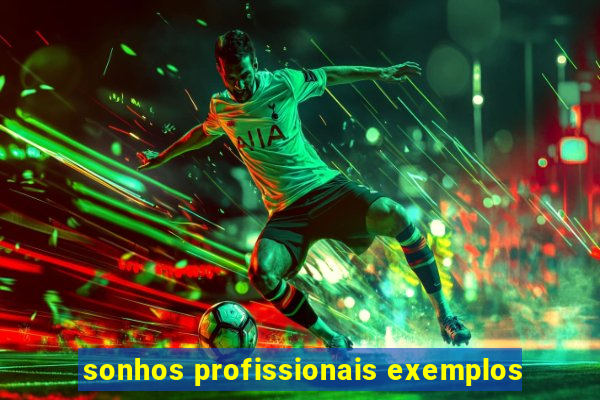 sonhos profissionais exemplos