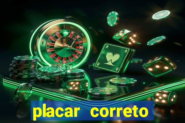 placar correto jogos de hoje