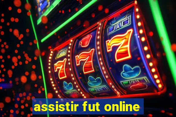 assistir fut online