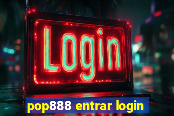 pop888 entrar login