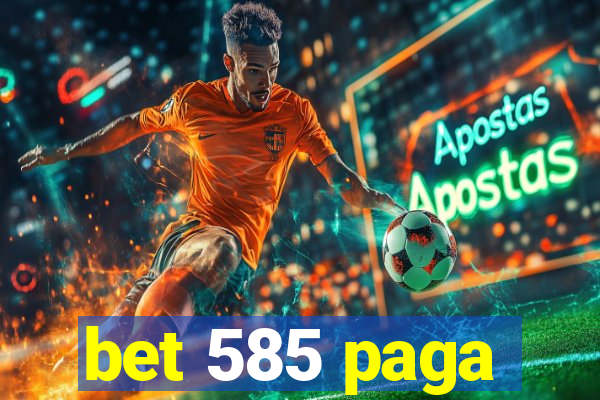 bet 585 paga